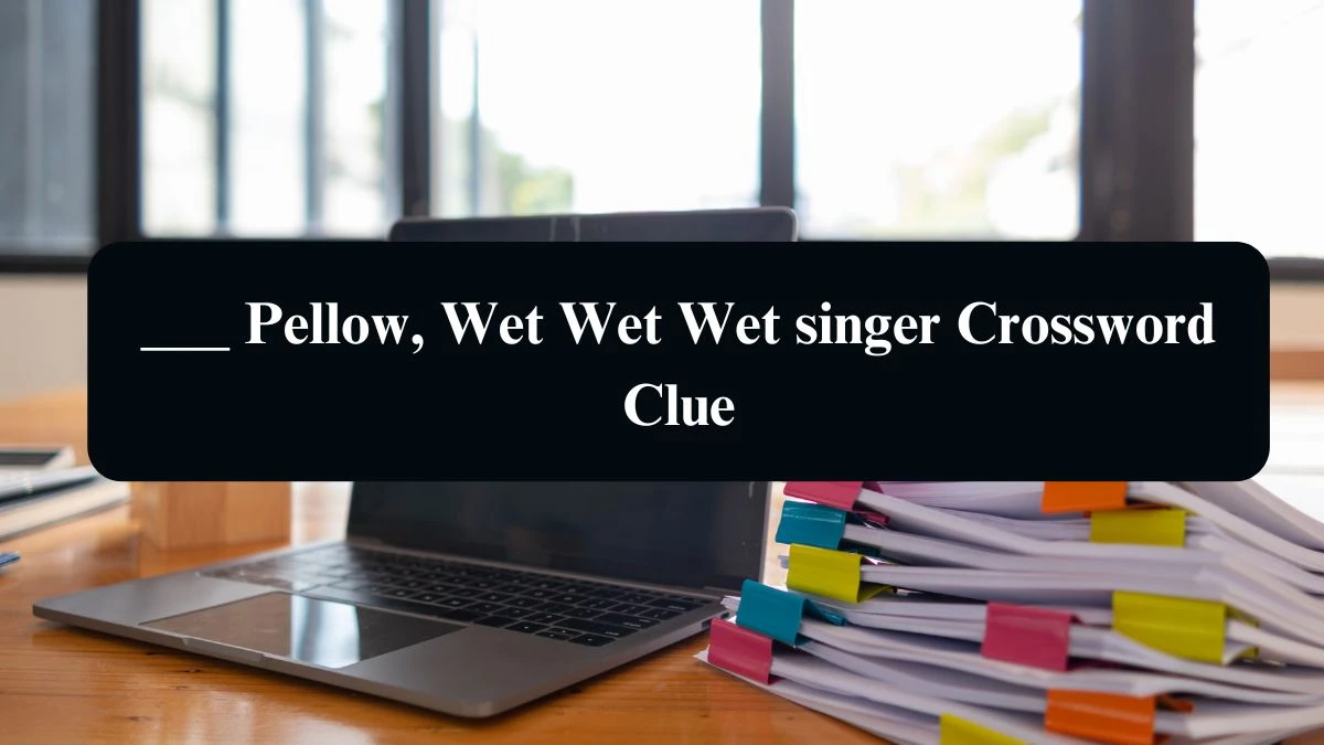 Daily Telegraph Plusword ___ Pellow, Wet Wet Wet singer Crossword Clue Answers with 5 Letters