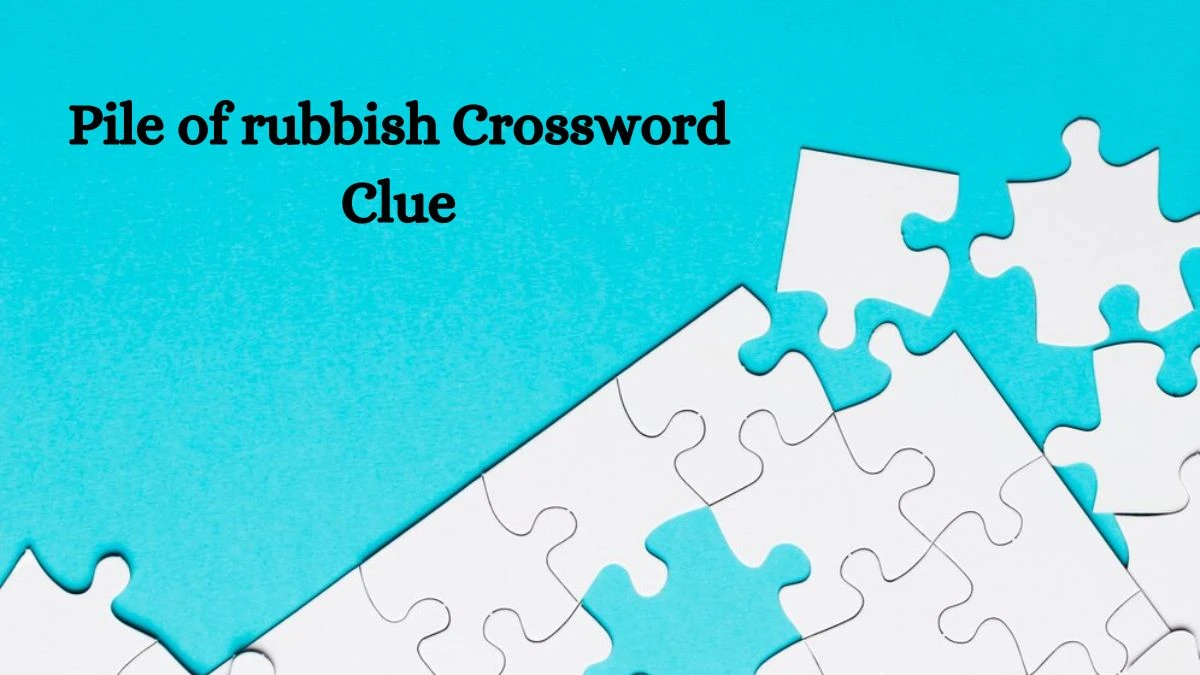 Mirror Quick Pile of rubbish Crossword Clue Answers with 9 Letters