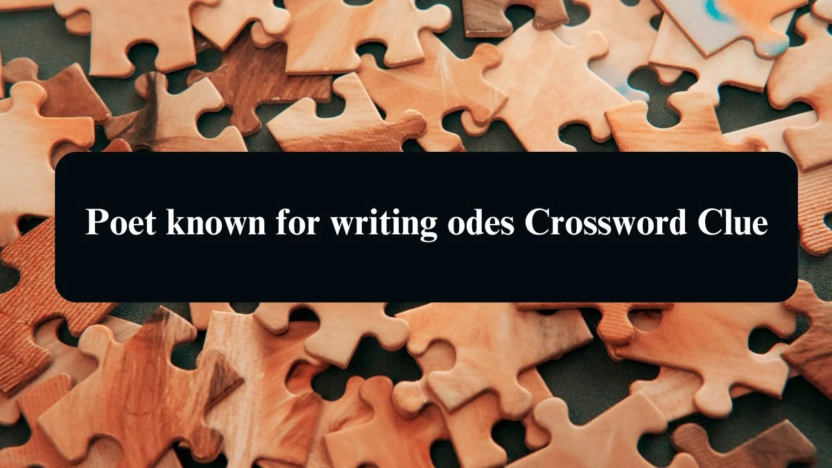 Daily Telegraph Plusword Poet known for writing odes Crossword Clue Answers with 5 Letters