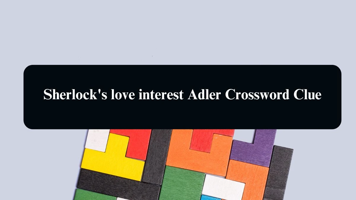 Daily Telegraph Plusword Sherlock's love interest Adler Crossword Clue Answers with 5 Letters