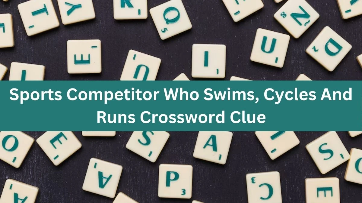 The Times Concise Sports Competitor Who Swims, Cycles And Runs Crossword Clue Answers with 10 Letters