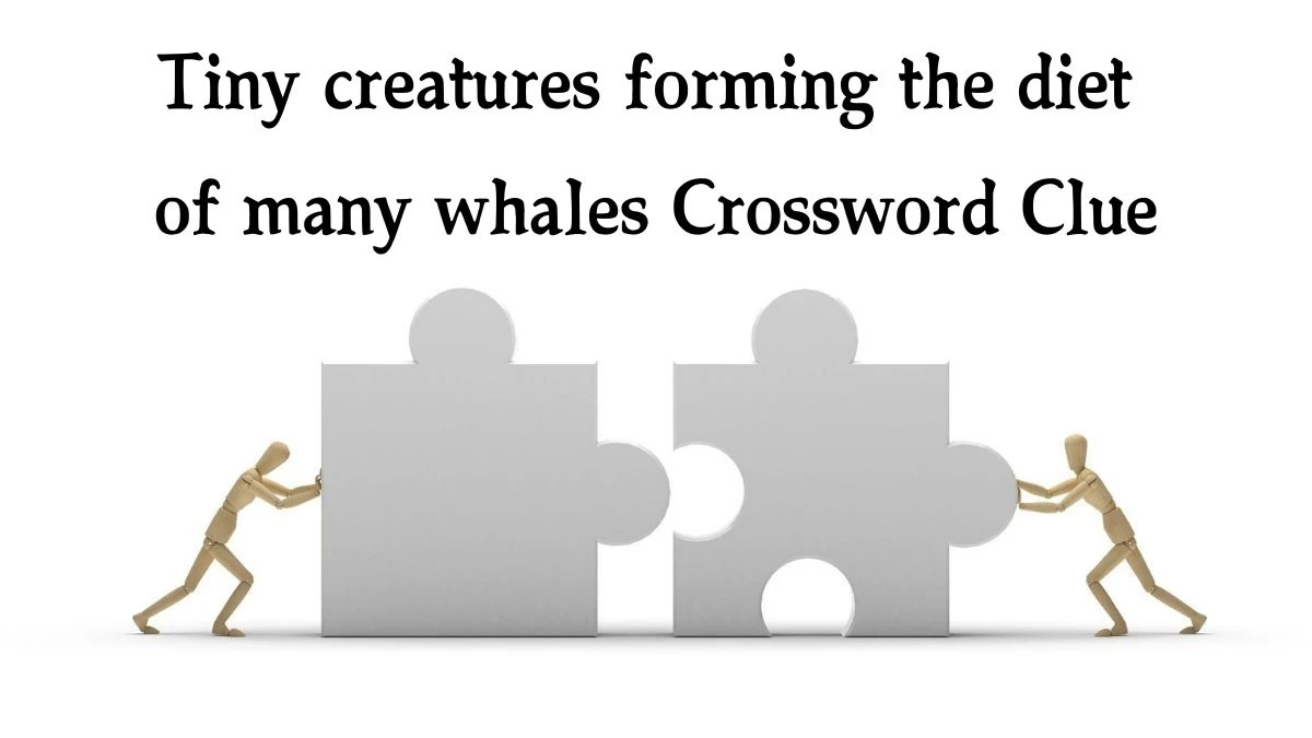 Daily Telegraph Plusword Tiny creatures forming the diet of many whales Crossword Clue Answers with 5 Letters