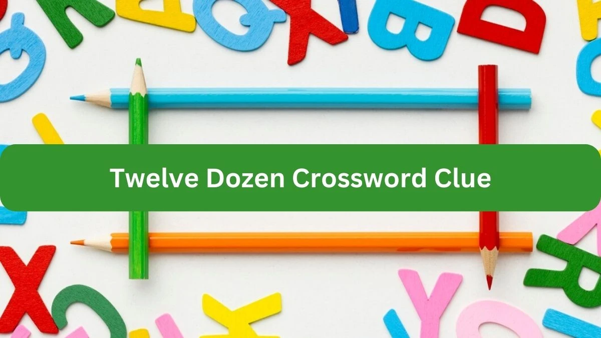 Metro Quick Twelve Dozen Crossword Clue Answers with 5 Letters