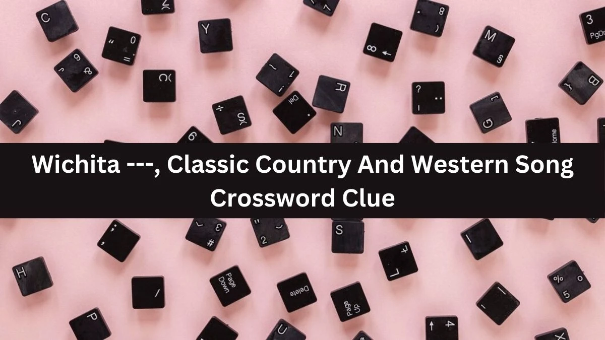 The Times Concise Wichita ---, Classic Country And Western Song Crossword Clue Answers with 7 Letters