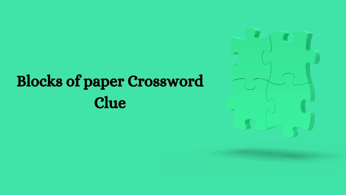 Mirror Quick Blocks of paper Crossword Clue Answers with 5 Letters