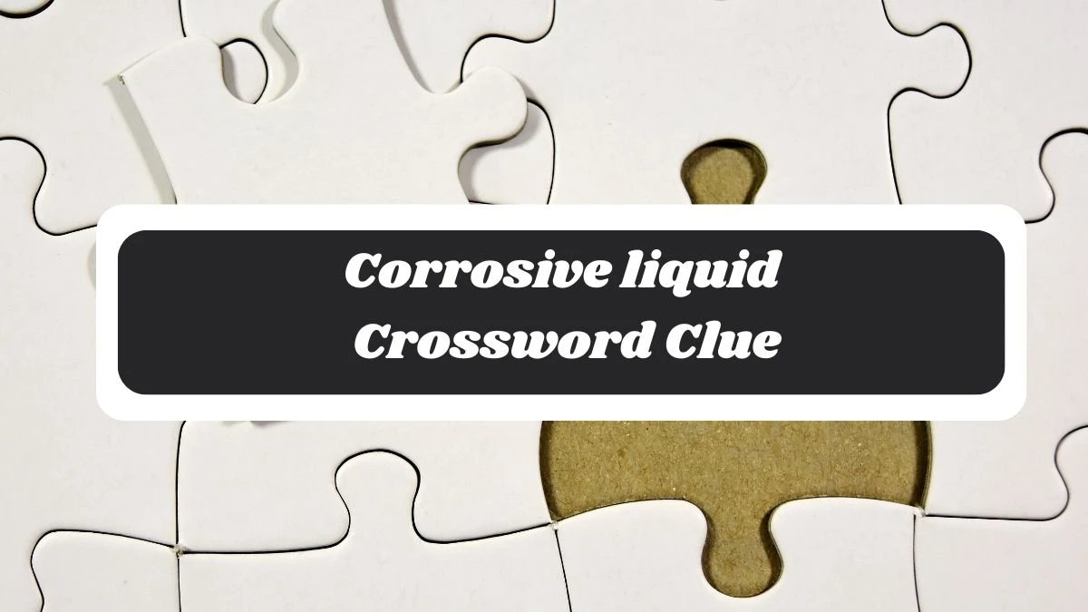 Mirror Quick Corrosive liquid Crossword Clue Answers with 4 Letters