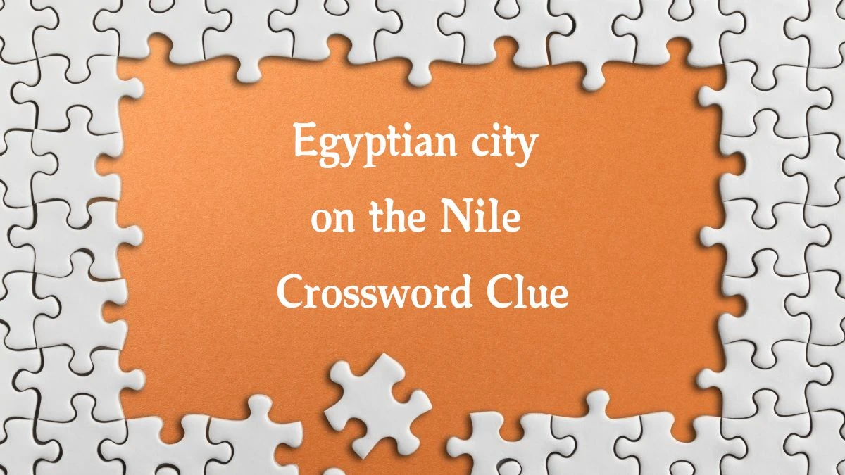 Daily Telegraph Plusword Egyptian city on the Nile Crossword Clue Answers with 5 Letters