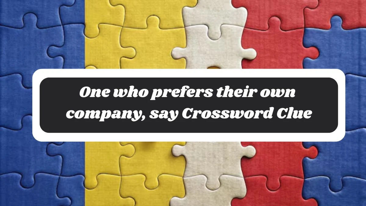 Daily Telegraph Plusword One who prefers their own company, say Crossword Clue Answers with 5 Letters