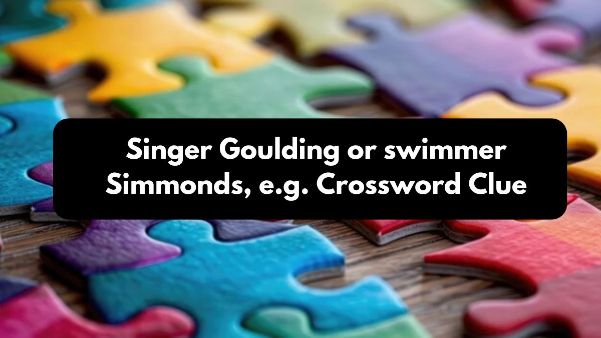 Daily Telegraph Plusword Singer Goulding or swimmer Simmonds, e.g. Crossword Clue Answers with 5 Letters