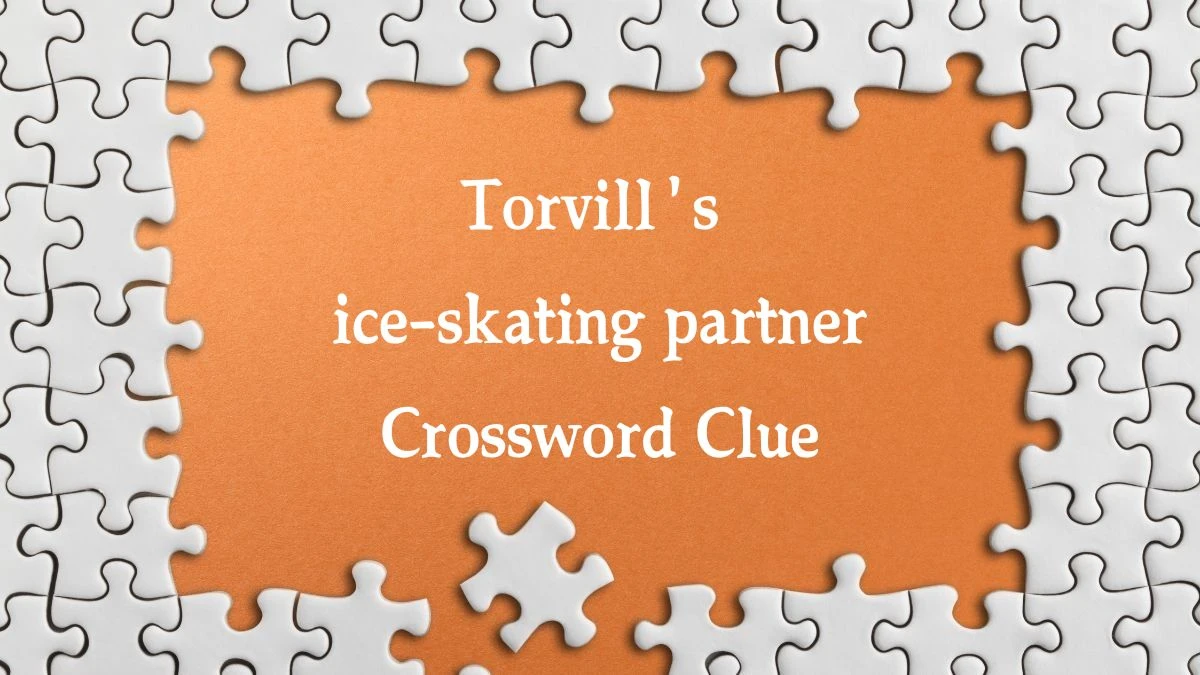 The Sun Mini Torvill's ice-skating partner Crossword Clue Answers with 4 Letters