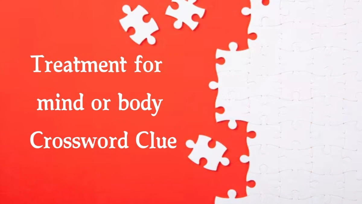 The Times Concise Treatment for mind or body Crossword Clue Answers with 7 Letters