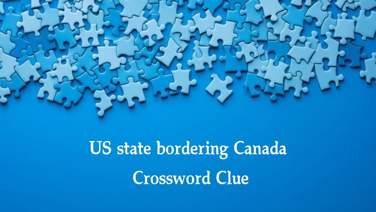 Daily Telegraph Plusword US state bordering Canada Crossword Clue Answers with 7 Letters