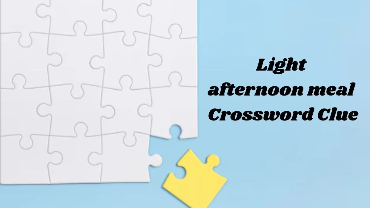 Metro Quick Light afternoon meal Crossword Clue Answers with 3 Letters