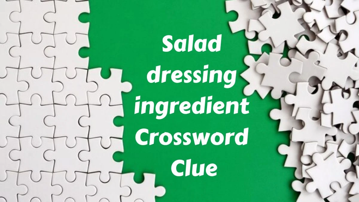 The Sun Mini Salad dressing ingredient Crossword Clue Answers with 7 Letters