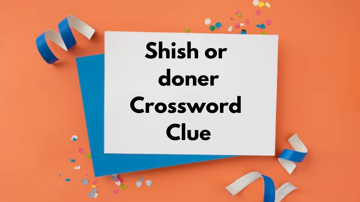 Metro Quick Shish or doner Crossword Clue Answers with 5 Letters