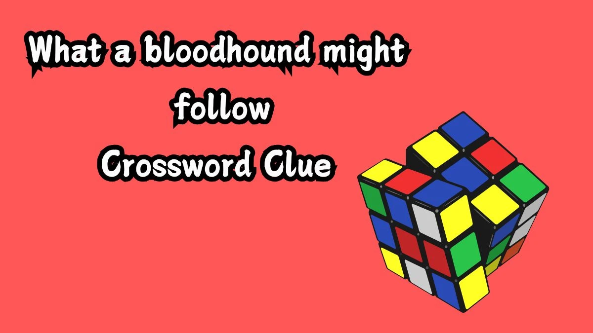 Daily Telegraph Plusword What a bloodhound might follow Crossword Clue Answers with 5 Letters